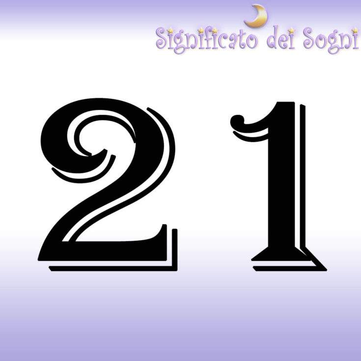 numero 21 in sogno significato