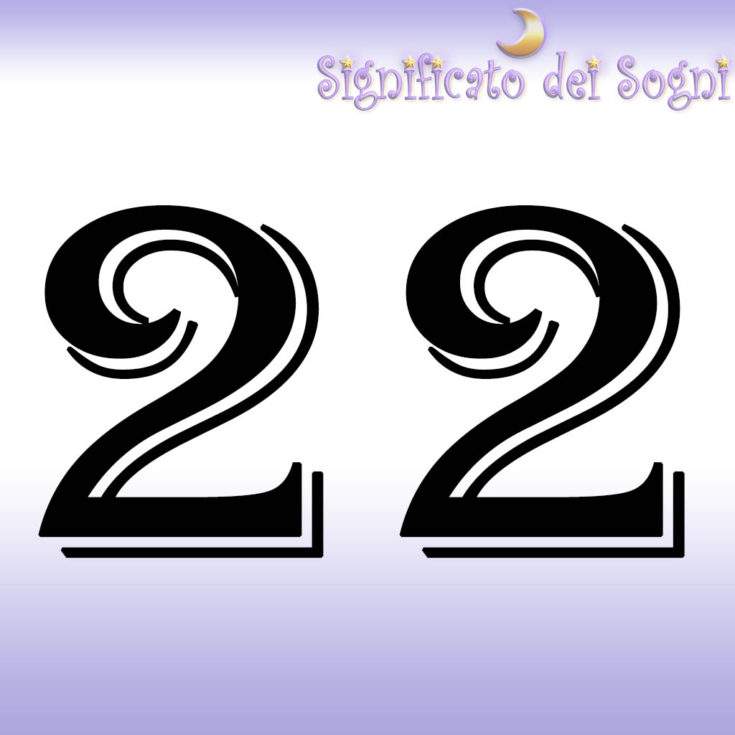 numero 22 in sogno significato