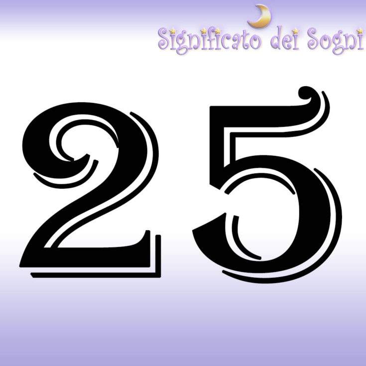 numero 25 in sogno significato